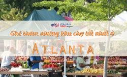 Ghé thăm những khu chợ tốt nhất ở Atlanta
